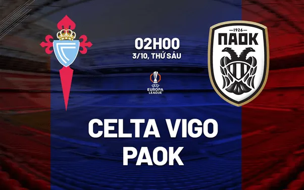 Soi kèo Celta Vigo vs PAOK - 02h00 ngày 3/10 tại Europa League 2025/26 3 soi-keo-celta-vigo-vs-paok-2-min_11zon
